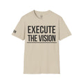 Execute The Vision Collection — 'No More Overthinking' Tee