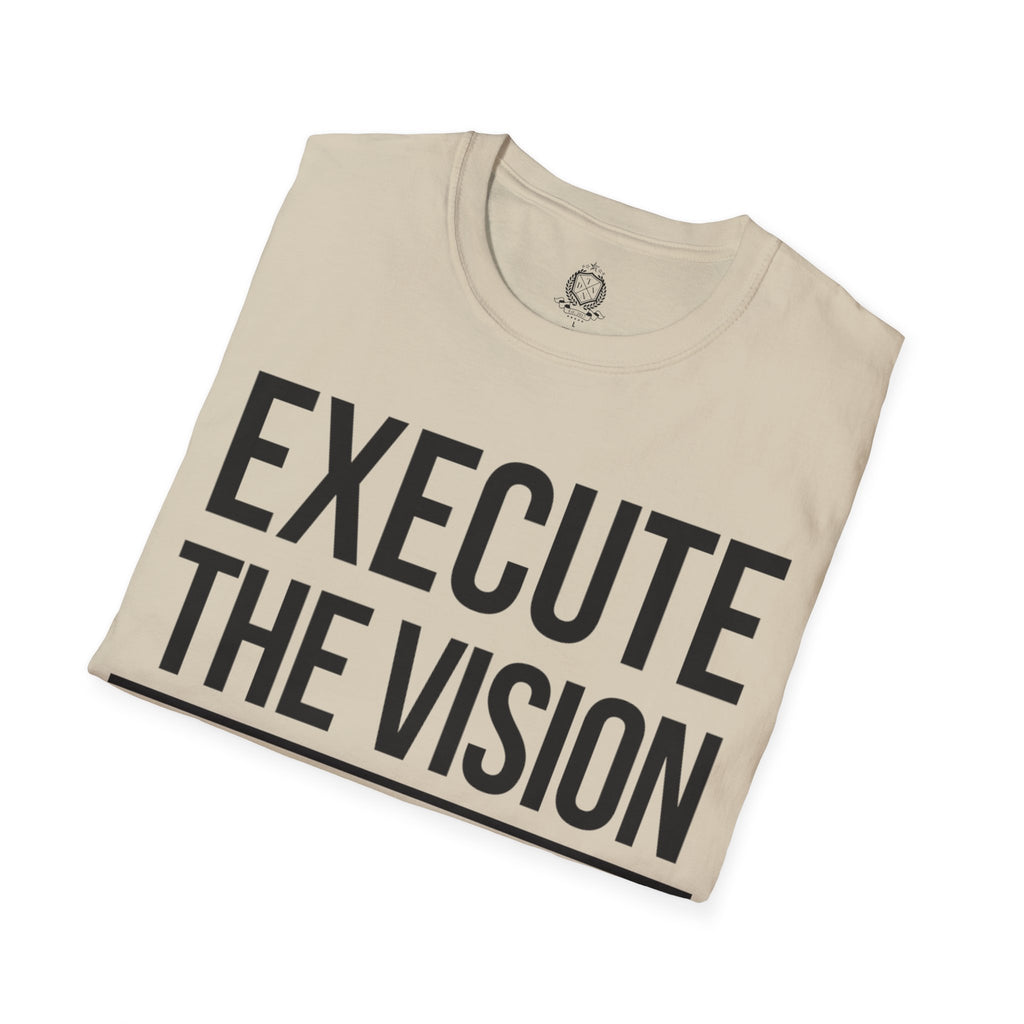 Execute The Vision Collection — 'No More Overthinking' Tee