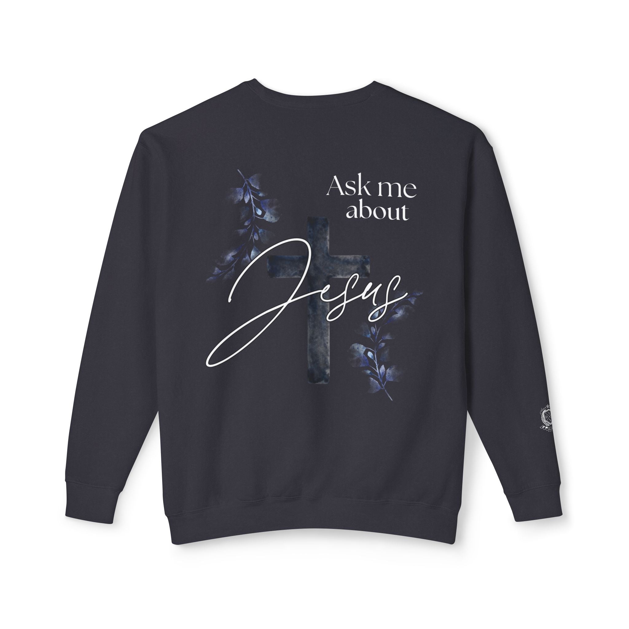 Disciple Sweatshirt — “Ask Me About Jesus” Crewneck